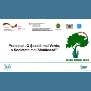 Proiectul „O Şcoală mai Verde, o Societate mai Sănătoasă!”