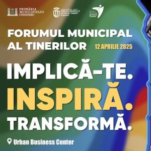 Forumul Municipal al Tinerilor 2025 – Împreună pentru schimbare!